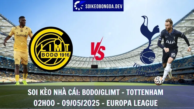 Nhận Định Bóng Đá Bodo/Glimt vs Tottenham - 09/05/2025 - Europa League 1 Nhận Định Bóng Đá Bodo/Glimt vs Tottenham - 09/05/2025 - Europa League